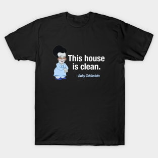 This House is Clean T-Shirt